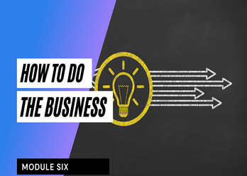 How to do the Business